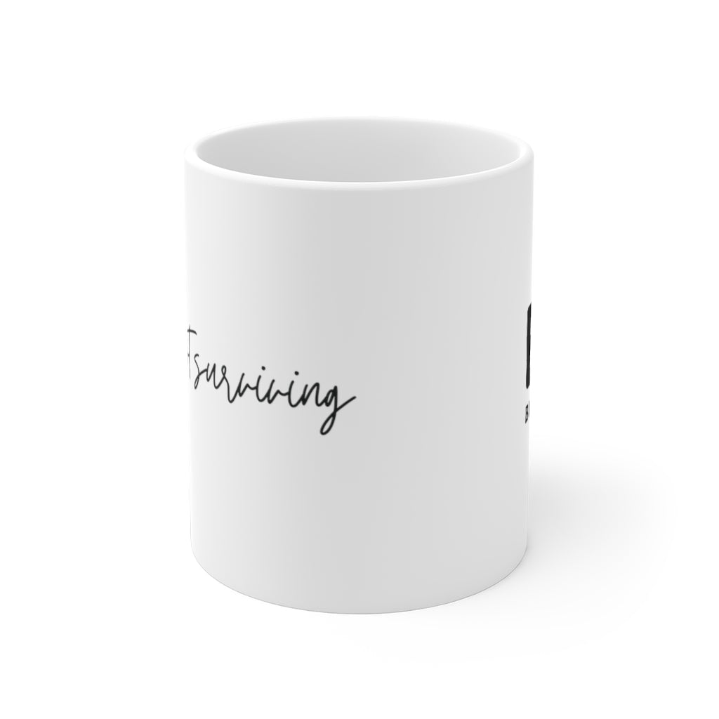 Thriving Ceramic Mugs (11oz\15oz\20oz)