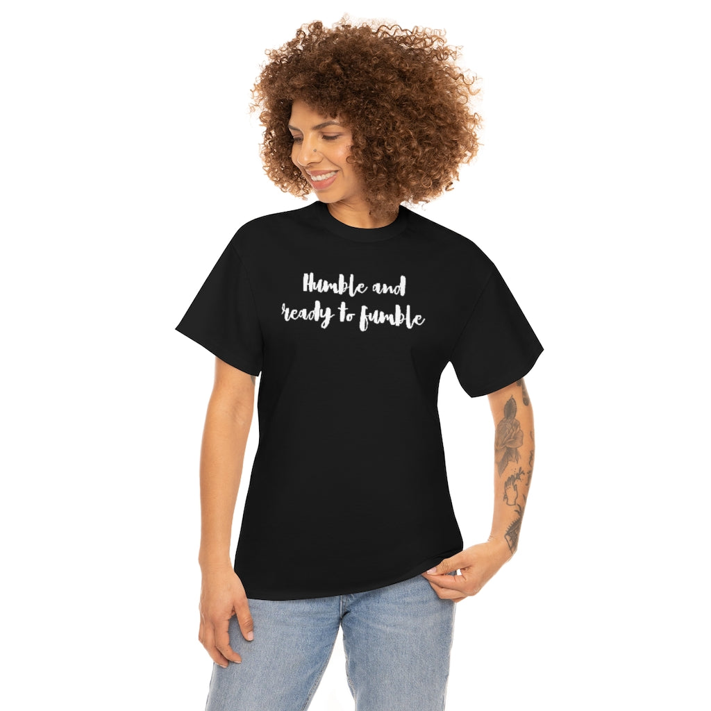 Humble & Ready to Fumble Unisex Heavy Cotton Tee