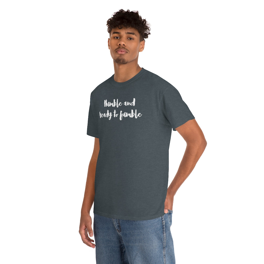 Humble & Ready to Fumble Unisex Heavy Cotton Tee