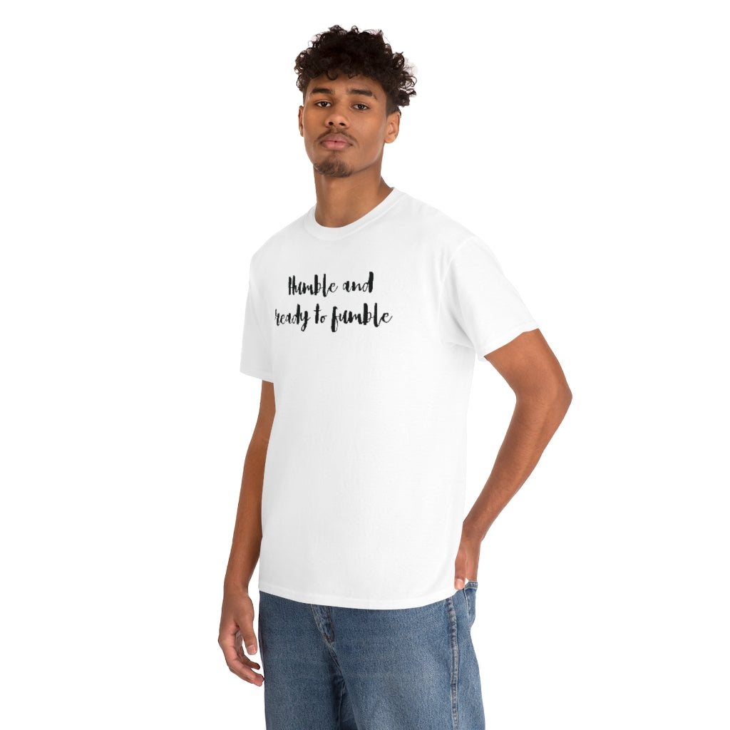 Humble & Ready to Fumble Unisex Heavy Cotton Tee