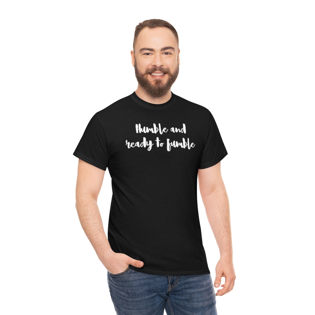 Humble & Ready to Fumble Unisex Heavy Cotton Tee