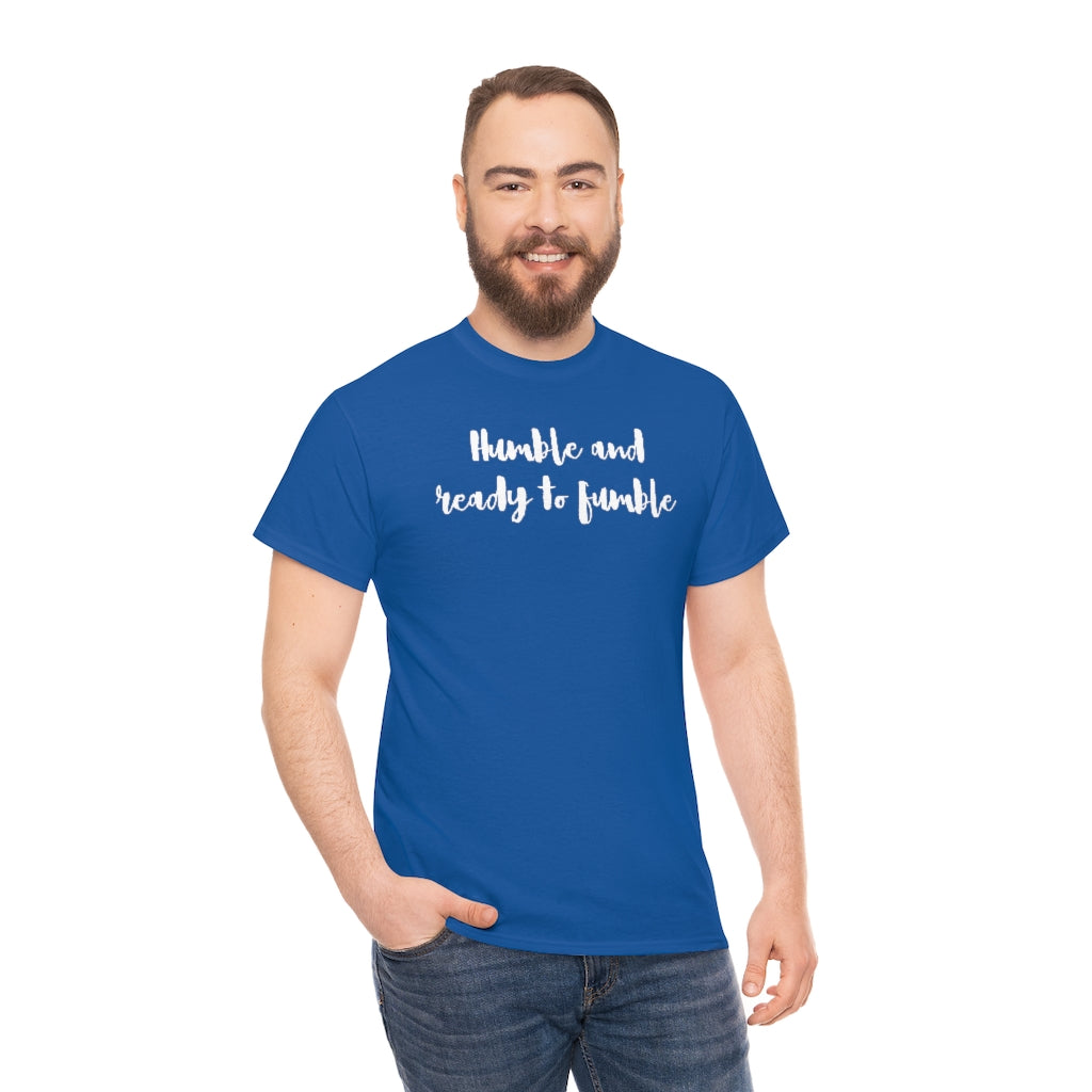 Humble & Ready to Fumble Unisex Heavy Cotton Tee