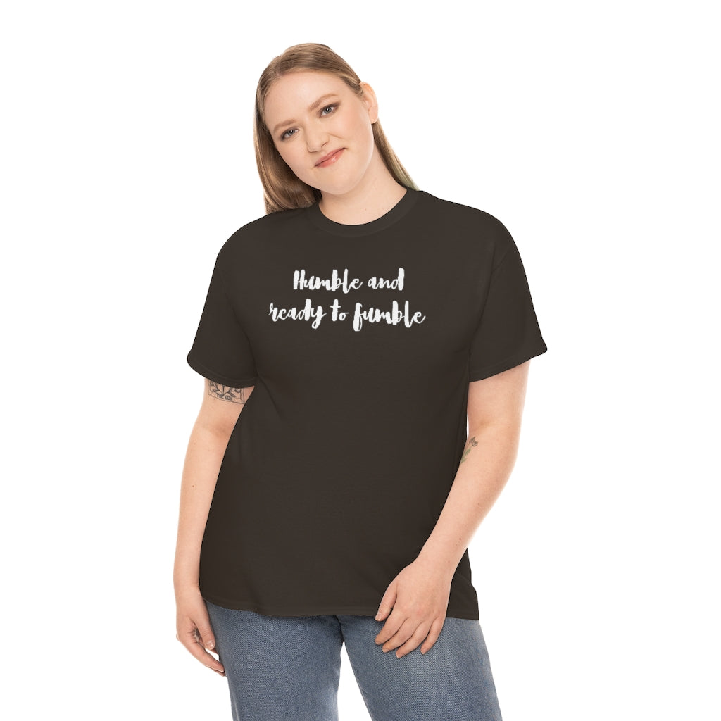 Humble & Ready to Fumble Unisex Heavy Cotton Tee