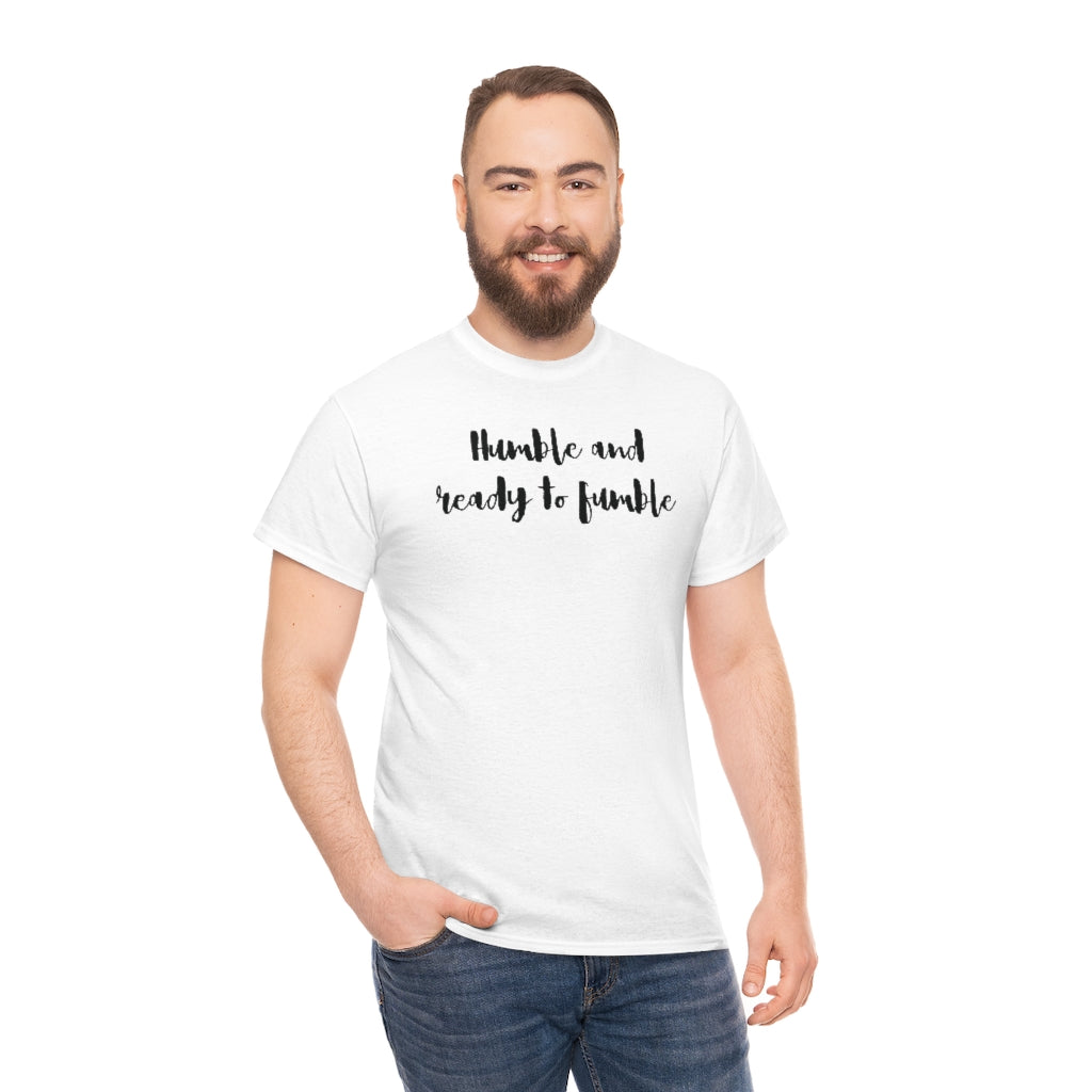 Humble & Ready to Fumble Unisex Heavy Cotton Tee