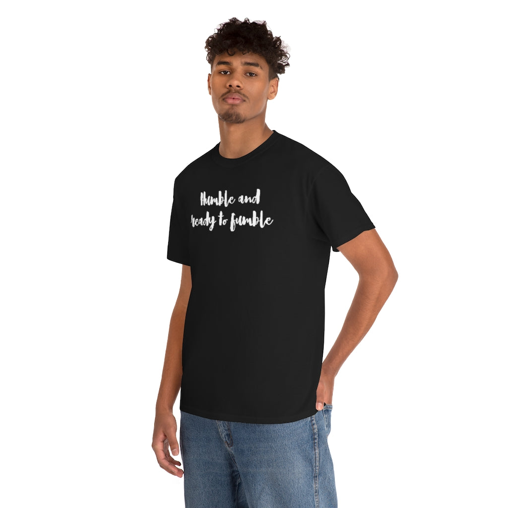 Humble & Ready to Fumble Unisex Heavy Cotton Tee