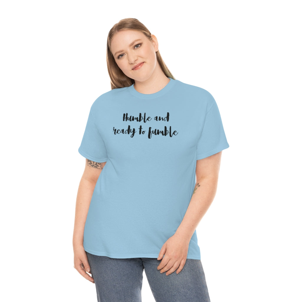 Humble & Ready to Fumble Unisex Heavy Cotton Tee