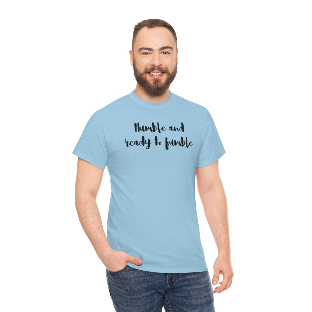 Humble & Ready to Fumble Unisex Heavy Cotton Tee