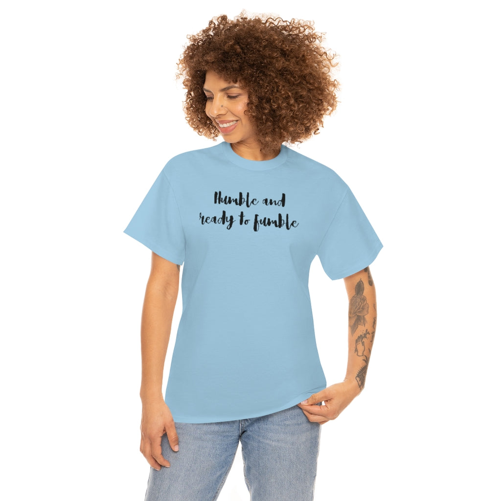 Humble & Ready to Fumble Unisex Heavy Cotton Tee